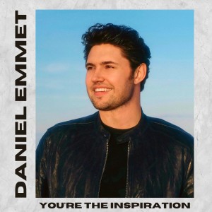 You’re The Inspiration