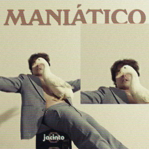 maniático by Jacinto