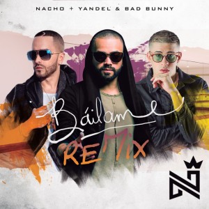 Báilame by DJ Luian & Bad Bunny & Nacho & Yandel & Mambo Kingz