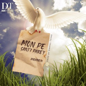 Pe santi parey by Highness