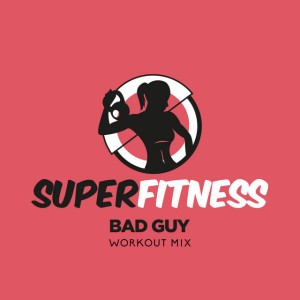 Bad Guy (Workout Mix Edit 134 bpm)