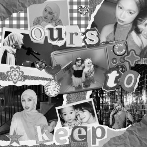 ours to keep - slowed