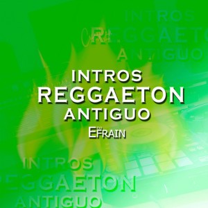 MIX INTROS DE REGGAETON ANTIGUO