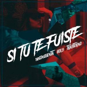 Si Tu Te Fuiste
