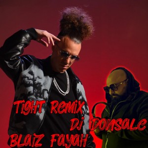Blaiz Faya (Tight)