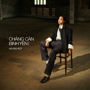 ' CHẲNG CẦN BÌNH YÊN |
