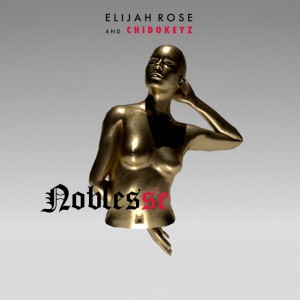 Noblesse by Elijah Rose & Chidokeyz
