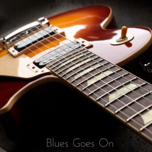 Blues Goes On