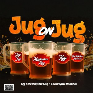 Jug on Jug ft. KGG & Sewersyda Mkadinali