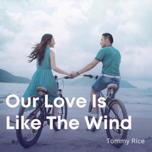 Our Love Is Like the Wind