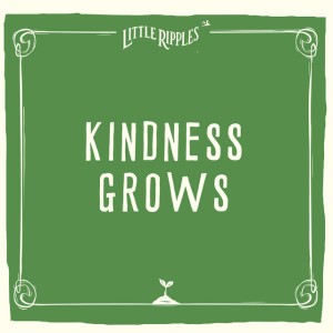 Kindness Grows