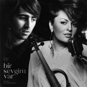 Bir Sevgim Var (feat. Elşad Xose)