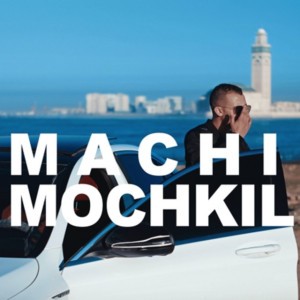 Machi Mochkil