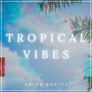 Tropical Vibes
