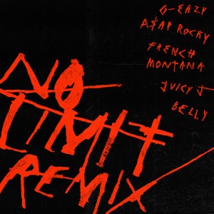 No Limit (feat. A$AP Rocky, French Montana, Juicy J & Belly) [Remix]