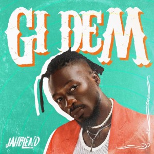 Gi Dem by Jahblend