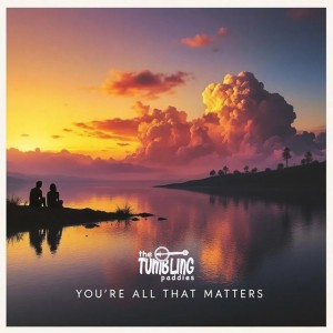 You're All That Matters