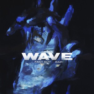 Wave by Raf & FAST BOY