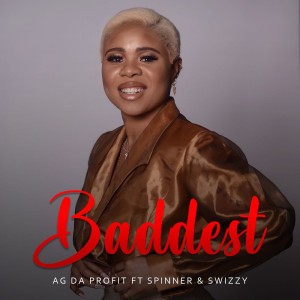 Baddest (feat. SPINNER & Swizzy)