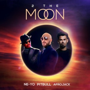 2 The Moon by Pitbull & Ne-Yo & AFROJACK & DJ Buddha