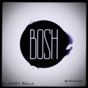 BOSH by Algert Sala
