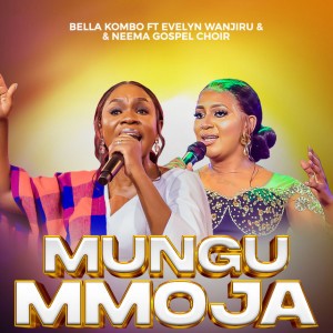 Mungu Mmoja (feat. Evelyn Wanjiru & Neema Gospel Choir) [Live]