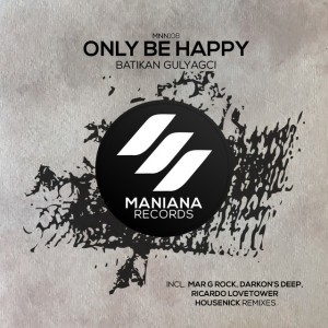 Only Be Happy - Housenick Remix