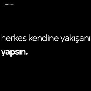 herkes kendine yakışanı yapsın