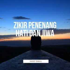 Zikir Penenang Hati dan Jiwa