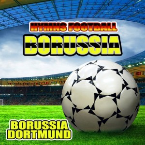Borussia - Hymne Borussia Dortmund