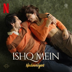 Ishq Mein (From "Nadaaniyan") by Sachin-Jigar & Sachet Tandon & Asees Kaur & Amitabh Bhattacharya