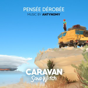 Pensée Dérobée - From Caravan SandWitch