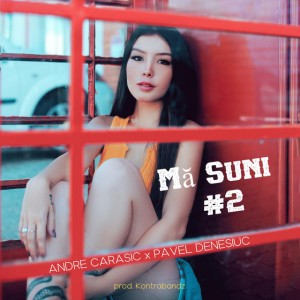 Mă Suni 2