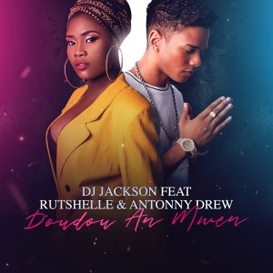 Doudou an mwen (feat. Rutshelle & Antonny Drew) [2019]