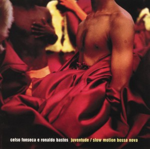 Slow Motion Bossa Nova by Celso Fonseca & Ronaldo Bastos
