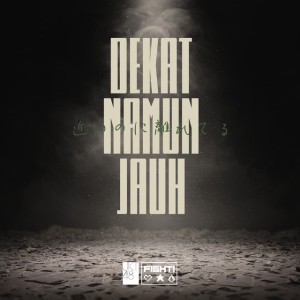 Dekat Namun Jauh