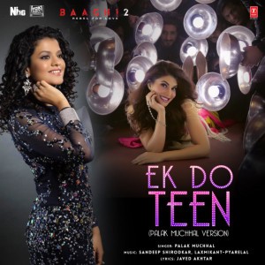 Ek Do Teen (Palak Muchhal Version) by Palak Muchhal & Sandeep Shirodkar & Laxmikant–Pyarelal
