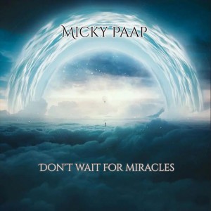 Don't Wait for Miracles