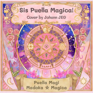 Sis Puella Magica! (From "Puella Magi Madoka Magica") - Cover