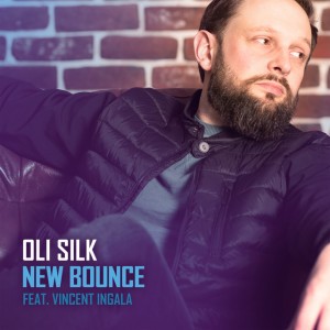 New Bounce (feat. Vincent Ingala) by Oli Silk & Vincent Ingala