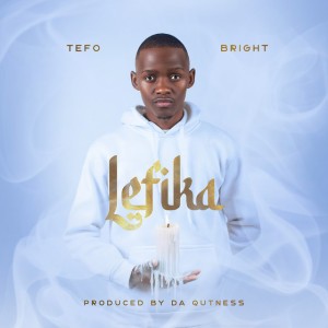 Lefika by Tefo Bright