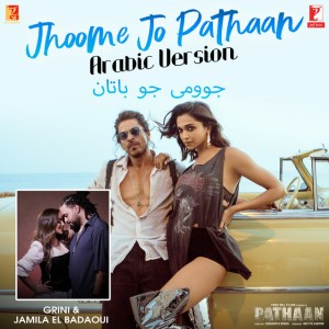 Jhoome Jo Pathaan (From "Pathaan") [Arabic Version]