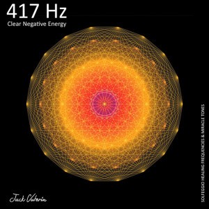 417 Hz Manifest Positive Energy