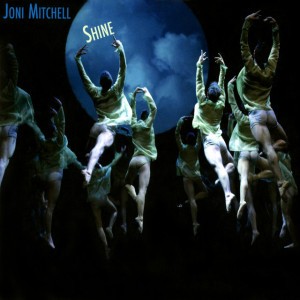 Shine by Joni Mitchell