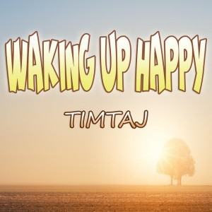 Waking Up Happy