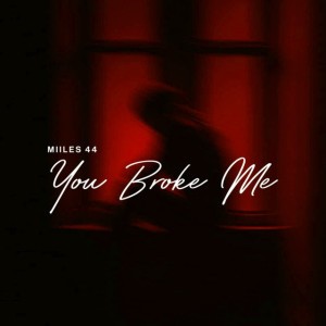 You Broke Me
