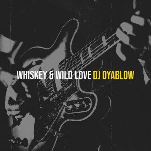 Whiskey & Wild Love