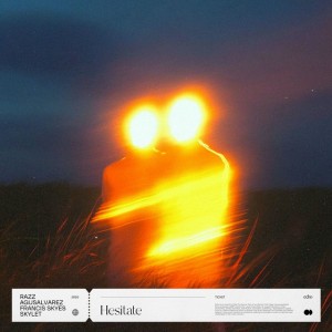 Hesitate