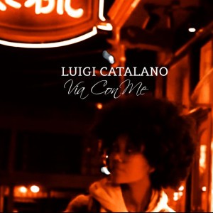 Via Con Me by Luigi Catalano