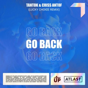 Go Back - Lucky Choice Remix